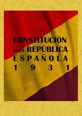 Couverture du produit · Constitucion de La Republica Española 1931 (DERECHO)