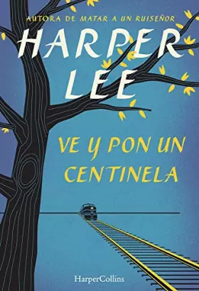 Couverture du produit · Ve y pon un centinela (HARPERCOLLINS)