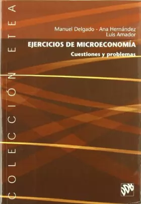 Couverture du produit · Ejercicios de microeconomía. Cuestiones y problemas (ETEA)
