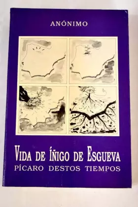 Couverture du produit · Vida de Íñigo de Esgueva. Pícaro destos tiempos.