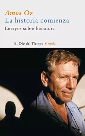 Couverture du produit · La historia comienza: Ensayos sobre literatura: 16 (El Ojo del Tiempo)