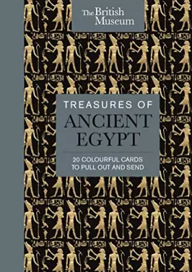 Couverture du produit · The British Museum: Treasures of Ancient Egypt: 20 Colourful Cards to Pull Out and Send
