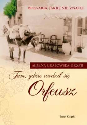 Couverture du produit · Tam, gdzie urodzil sie Orfeusz