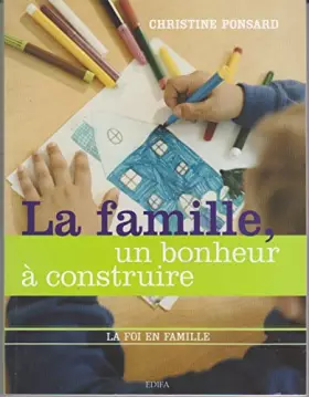 Couverture du produit · La famille : Un bonheur à construire
