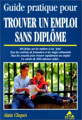 Couverture du produit · Guide pratique pour trouver un emploi sans diplôme