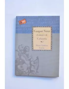 Couverture du produit · Gaspar sanz, el musico de calanda