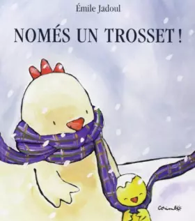 Couverture du produit · Només un trosset: Juste un petit bout ! (SIN COLECCION)