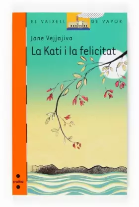 Couverture du produit · La Kati i la felicitat: 157 (El Barco de Vapor Naranja)