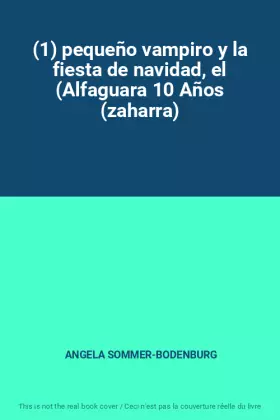 Couverture du produit · (1) pequeño vampiro y la fiesta de navidad, el (Alfaguara 10 Años (zaharra)