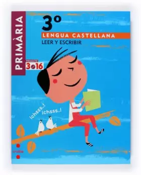 Couverture du produit · Lengua castellana, Leer y escribir. 3 Primària. Projecte 3.16 - 9788466118781