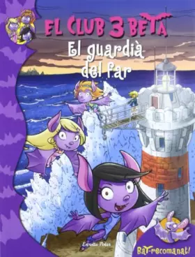 Couverture du produit · El Guardià Del Far -Club 3 Beta- (El club 3 Beta)