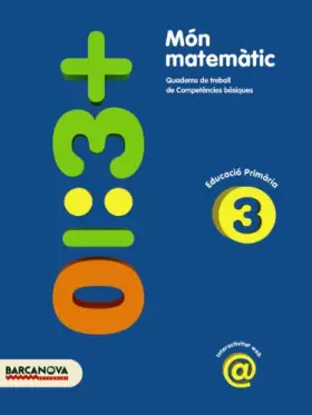 Couverture du produit · Món matemàtic 3 (Materials Educatius - Material Complementari Primària - Quaderns De Matemàtiques) - 9788448925345: Quaderns de