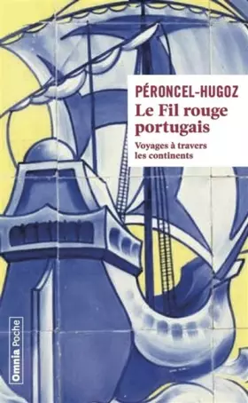 Couverture du produit · Le Fil rouge portugais - Voyage à travers les continents