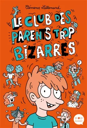 Couverture du produit · Le club des parents trop bizarres