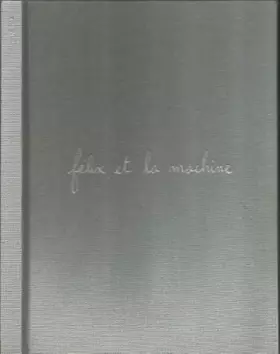 Couverture du produit · FELIX ET LA MACHINE