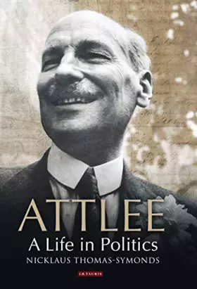Couverture du produit · Attlee: A Life in Politics