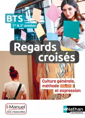 Couverture du produit · Regards croisés - Culture générale, méthode et expression - BTS 1re et 2e années