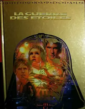 Couverture du produit · STAR WARS TOME 1 : LA GUERRE DES ETOILES. Edition spéciale