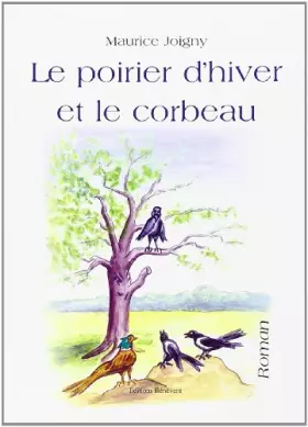Couverture du produit · Le Poirier d Hiver et le Corbeau