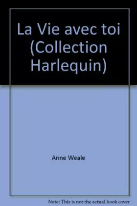 Couverture du produit · La Vie avec toi (Collection Harlequin)