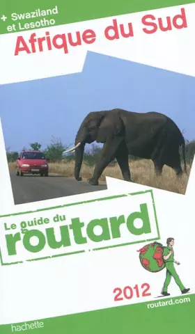 Couverture du produit · Guide du Routard Afrique du Sud (+ Swaziland et Lesotho) 2012