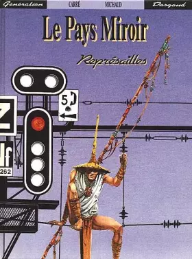 Couverture du produit · Le pays miroir, N°  2 : Représailles