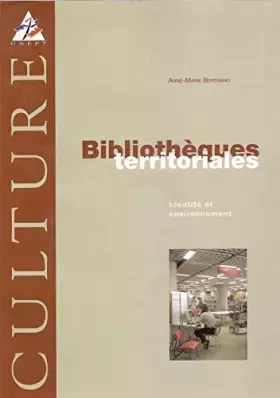 Couverture du produit · BIBLIOTHEQUES TERRITORIALES. Identité et environnement