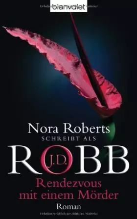 Couverture du produit · Rendezvous mit einem Mörder: Eve Dallas 1. Fall von Robb. J. D. (2001) Taschenbuch