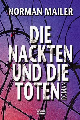 Couverture du produit · Die Nackten und die Toten: Roman (Allgemeine Reihe. Bastei Lübbe Taschenbücher)