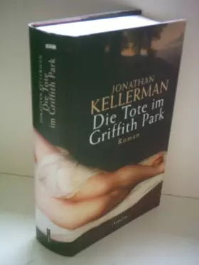 Couverture du produit · Die Tote im Griffith Park: Roman. Aus d. Amerikan. v. Christoph Hahn