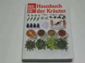 Couverture du produit · Der Gute Tip - Hausbuch der Kräuter