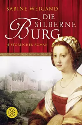 Couverture du produit · Die silberne Burg: Historischer Roman