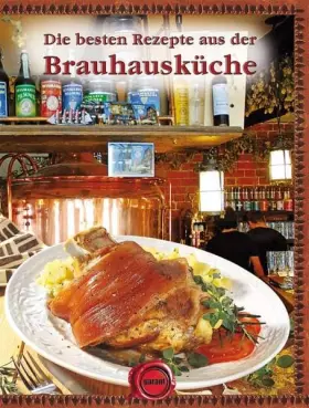Couverture du produit · Die besten Rezepte aus der Brauhausküche
