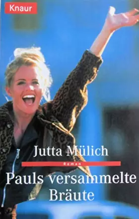 Couverture du produit · Pauls versammelte Bräute: Roman (Knaur Taschenbücher. Frauenbücher)