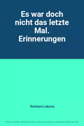 Couverture du produit · Es war doch nicht das letzte Mal. Erinnerungen