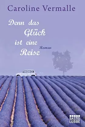 Couverture du produit · Denn das Glück ist eine Reise