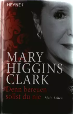 Couverture du produit · Denn bereuen sollst du nie: Mein Leben