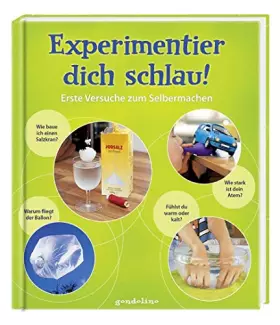 Couverture du produit · Experimentier dich schlau!: Erste Versuche zum Selbermachen
