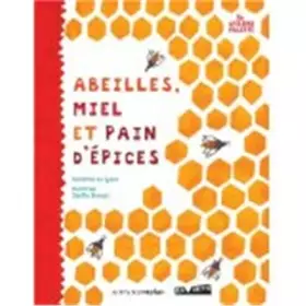 Couverture du produit · Abeilles, miel et pain d'épices
