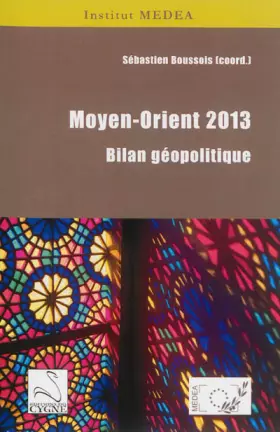 Couverture du produit · Moyen-Orient 2013: Bilan géopolitique