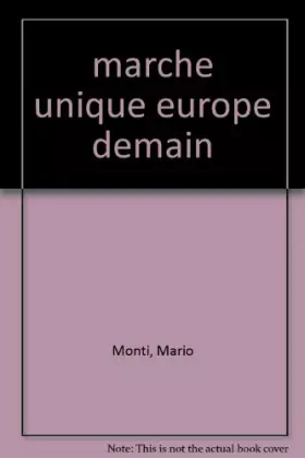 Couverture du produit · Le marché unique et l'europe de demain