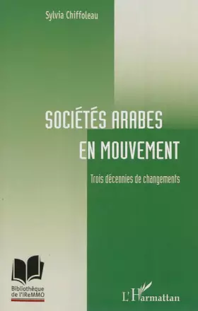 Couverture du produit · Sociétés arabes en mouvement: Trois décennies de changements