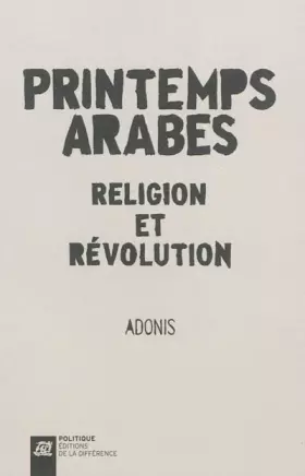 Couverture du produit · Printemps arabes - Religion et Révolution