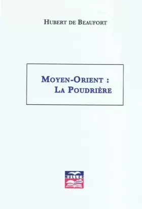 Couverture du produit · Moyen-Orient : la poudrière