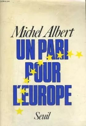 Couverture du produit · Un Pari pour l'Europe : Vers le redressement de l'économie européenne dans les années 80
