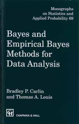 Couverture du produit · Bayes and Empirical Bayes Methods for Data Analysis (Chapman & Hall/CRC Texts in Statistical Science)
