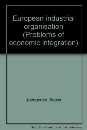 Couverture du produit · European industrial organisation (Problems of economic integration)