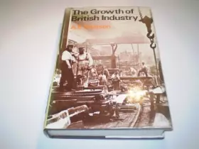 Couverture du produit · Growth of British Industry