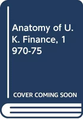 Couverture du produit · The Anatomy of UK Finance, 1970-75