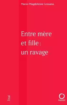 Couverture du produit · Entre mère et fille : Un ravage